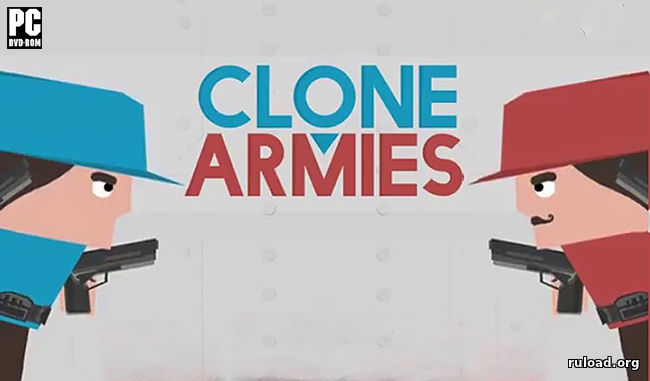 Clone Armies на компьютер скачать