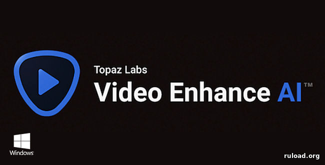 Topaz Video Enhance AI 2.6.4