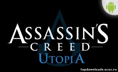 Assassin's Creed: Utopia для android